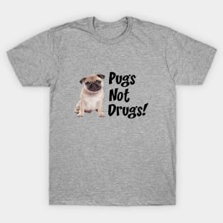 Pugs not drugs T-Shirt